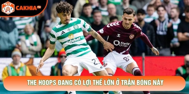 The Hoops đang có lợi thế lớn ở trận bóng này